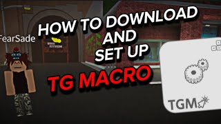 HOW TO DOWNLOAD AND SET UP TG MACRO [upl. by Emsoc]