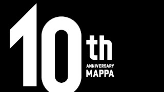 MAPPA『10th Anniversary Movie』 [upl. by Neibaf239]