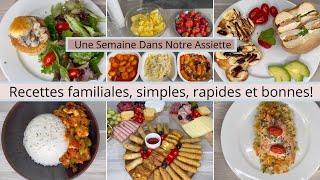 Une Semaine Dans Notre Assiette Recettes Familiales Simples Rapide et Bonnes [upl. by Schear325]