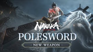 New Weapon Polesword  NARAKA BLADEPOINT [upl. by Kletter]