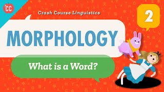 Morphology Crash Course Linguistics 2 [upl. by Eilama]