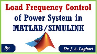 How to Design Load Frequency Control using Simulink   Dr J A Laghari [upl. by Kristan]