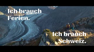 Ich brauch Schweiz  Switzerland Tourism [upl. by Retsub]