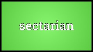 Sectarian Meaning [upl. by Fari]