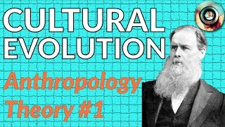 How Do Cultures Evolve  featuring Edward Burnett Tylor — Anthropology Theory 1 [upl. by Fulmer]