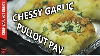 Cheesy Garlic Pullout Pav recipe by Chef Sanjyot Keer [upl. by Suicul]