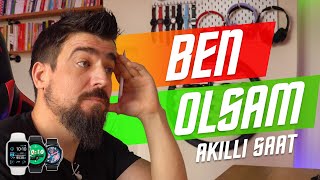 BEN OLSAM HANGİ AKILLI SAATİ ALIRDIM [upl. by Idden69]