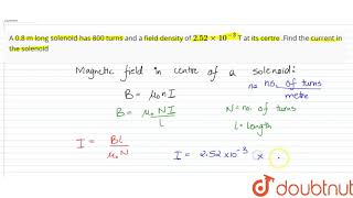 A 08 m long solenoid has 800 turns and a field density of 252xx103 T at its certre [upl. by Aylmar]