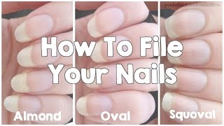 How To File Your Nails  Almond Oval amp Squoval [upl. by Soigroeg482]