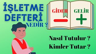 İŞLETME DEFTERİ Nedir  Nasıl Tutulur [upl. by Ihtraa]