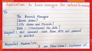 write application to Bank manager for refund moneycash not received but amount debited from account [upl. by Irrok641]