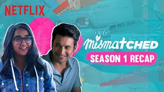 Mismatched Season 1 Recap  MostlySane Rohit Saraf  Netflix India [upl. by Cathrine898]