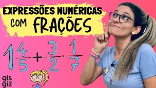 EXPRESSÕES NUMÉRICAS com FRAÇÕES \Prof Gis [upl. by Mahseh]