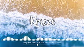 Legjobb Magyar Zenék 2019 Február 3  Hungarian Music Mix 2019 February 3 by Krisze [upl. by Sellig]