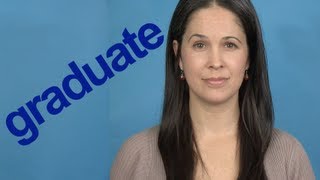 How to Pronounce GRADUATE  Word of the Week  American English [upl. by Aynahs]