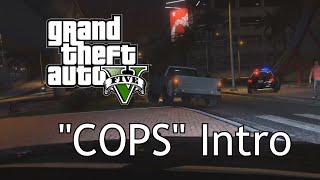 GTA V PC quotCopsquot TV Show opening LSPDFR [upl. by Almap121]