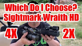 Sightmark Wraith HD 4X VS 2X Which Do I Choose [upl. by Aelam]