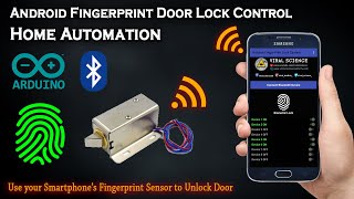 Android Fingerprint Arduino Door Lock Control and Home Automation [upl. by Harmaning]