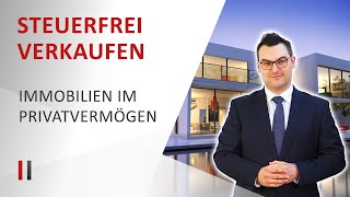 Private Immobilien steuerfrei verkaufen  Thorsten Schmidt RechtsanwaltSteuerberater [upl. by Nulubez]