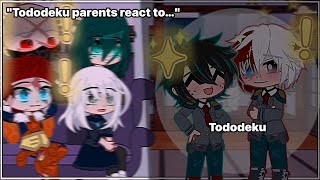 quotTododeku parents react to…quot 《My AU》  Tododeku [upl. by Palla654]