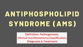 Antiphospholipid Syndrome  Definition Pathogenesis Clinical Manifestations Diagnosis amp Treatment [upl. by Notsua]