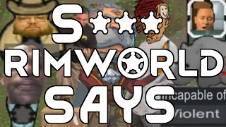 S Rimworld Says [upl. by Adnola165]