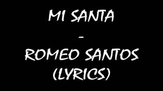 Mi Santa  Romeo Santos Lyrics [upl. by Ayidah]