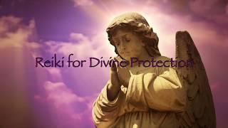 Reiki for Divine Protection [upl. by Nevah]