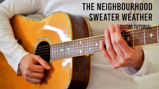 The Neighbourhood – Sweater Weather EASY Guitar Tutorial With Chords  Lyrics [upl. by Yerdua800]