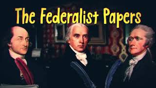 The Federalist Papers The OG US Constitution [upl. by Srini]