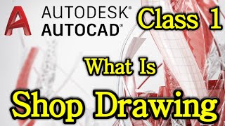 Autocad tutorials What Is Shop Drawing [upl. by Aisul]