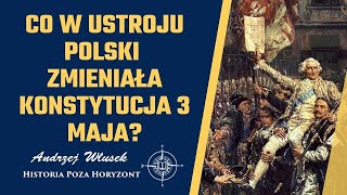 Co w ustroju Polski zmieniała Konstytucja 3 Maja  37 [upl. by Nelubez]