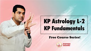 KP Astrology Basic Course  कृष्णमूर्ति पद्धति के मूलभूत सिद्धांत भाग 2  Rahul Kaushik [upl. by Derrik]