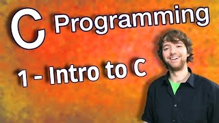 C Programming Tutorial 1  Intro to C [upl. by Wagshul]