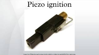 Piezo ignition [upl. by Grochow]