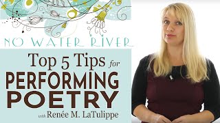 Top 5 Tips for Poetry Performance Doing Poetry Right with Renee M LaTulippe [upl. by Meedan]