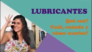 LUBRICANTES Cuál cómo y cuándo usarlos [upl. by Maxma]