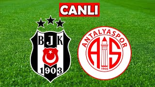 BEŞİKTAŞ ANTALYASPOR MAÇI CANLI İZLE [upl. by Davidoff]