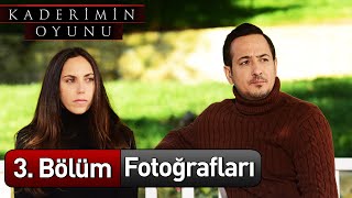 Kaderimin Oyunu  3 Bölüm Fotoğrafları [upl. by Wyon]