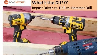 Drill vs Impact Driver vs Hammer Drill [upl. by Airda]