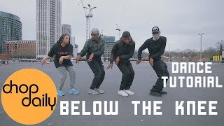 How To Below The Knee quotUK Drillquot Dance Tutorial  Chop Daily [upl. by Ing410]