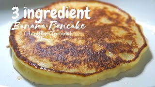 3INGREDIENT BANANA PANCAKE HEALTHY OPTIONS SIMPLE FLAVORS [upl. by Vinay]