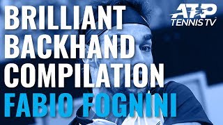 Fabio Fognini Brilliant Backhand Winner Compilation [upl. by West341]