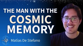 The Man with The Cosmic Memory  Matías De Stefano on His Memories From Other Dimensions [upl. by Earlene]