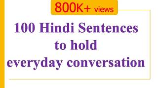 100 Hindi Sentences to get you through a day  Learn Hindi through English [upl. by Eisen842]