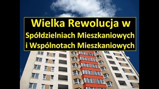 Wielka Rewolucja w Spółdzielniach Mieszkaniowych i Wspólnotach Mieszkaniowych 2021 [upl. by Andrus]