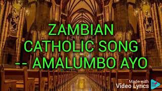 Amalumbo ayo zambian catholic song [upl. by Kowalski]