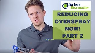 Reducing Overspray  Tips Tricks and Accessories with Airless Discounter Part 2 [upl. by Nerw]