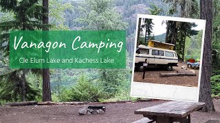 Vanagon camping at Wish Poosh amp Kachess Campground  Cle Elum Lake amp Kachess Lake [upl. by Licko]