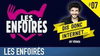 VERINO 7  Les Enfoirés  Dis donc internet [upl. by Fulcher]